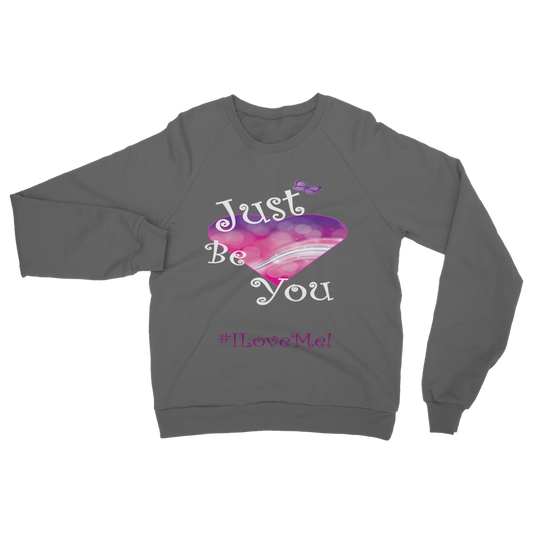 Just Be You Classic Adult Sweatshirt