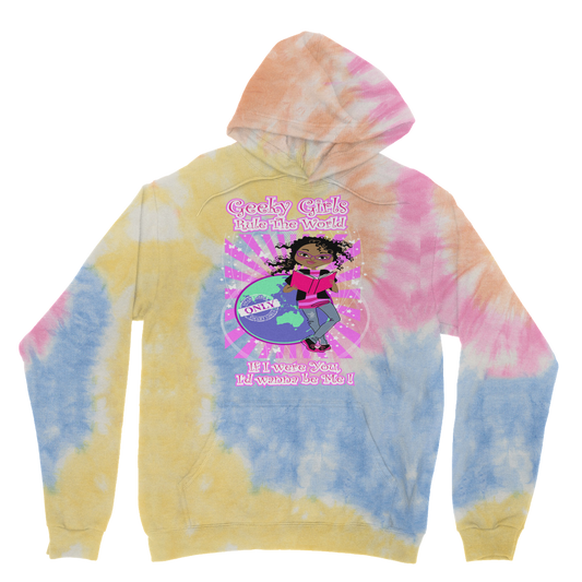 Geeky Girls Rule the World - Morgan Tie Dye Hoodie