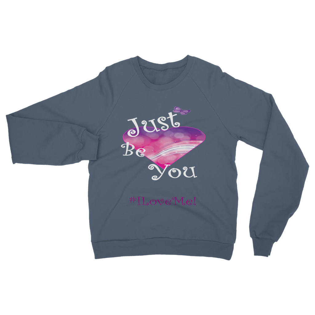 Just Be You Classic Adult Sweatshirt