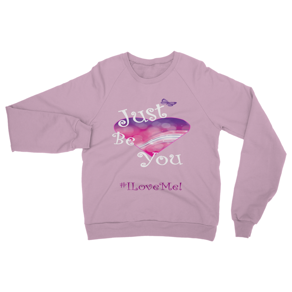 Just Be You Classic Adult Sweatshirt
