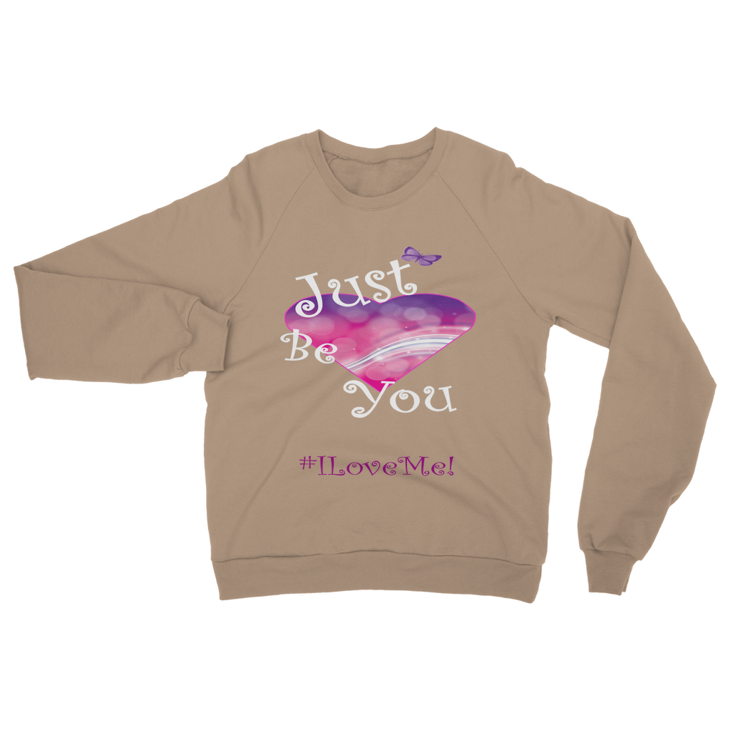 Just Be You Classic Adult Sweatshirt