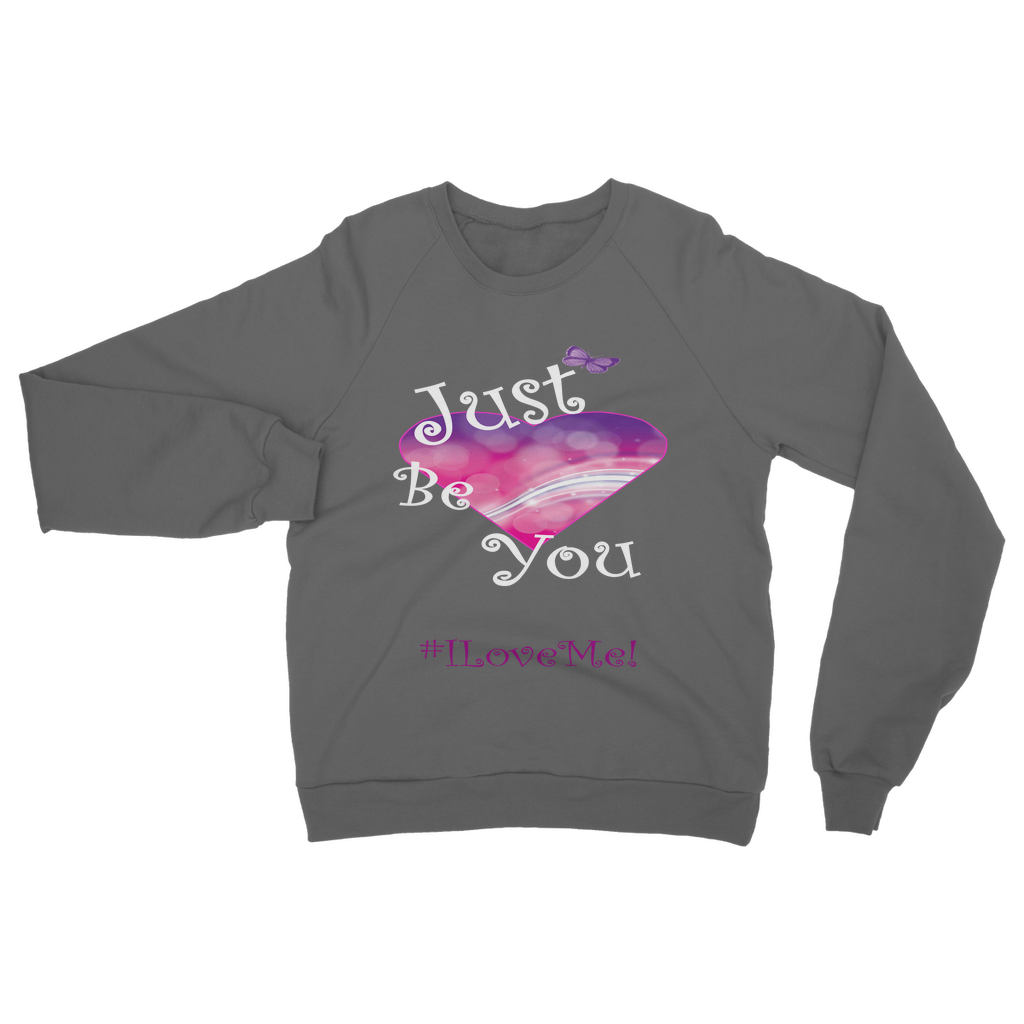 Just Be You Classic Adult Sweatshirt