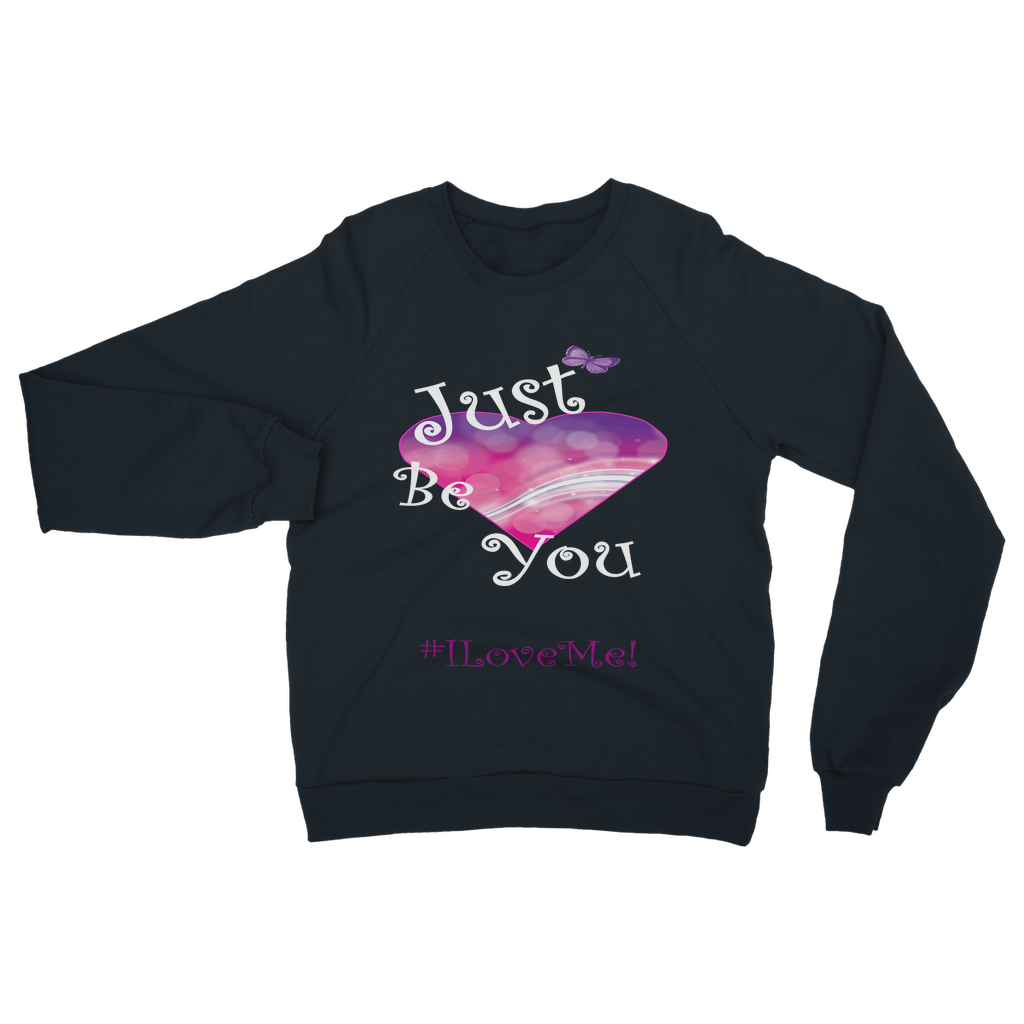 Just Be You Classic Adult Sweatshirt