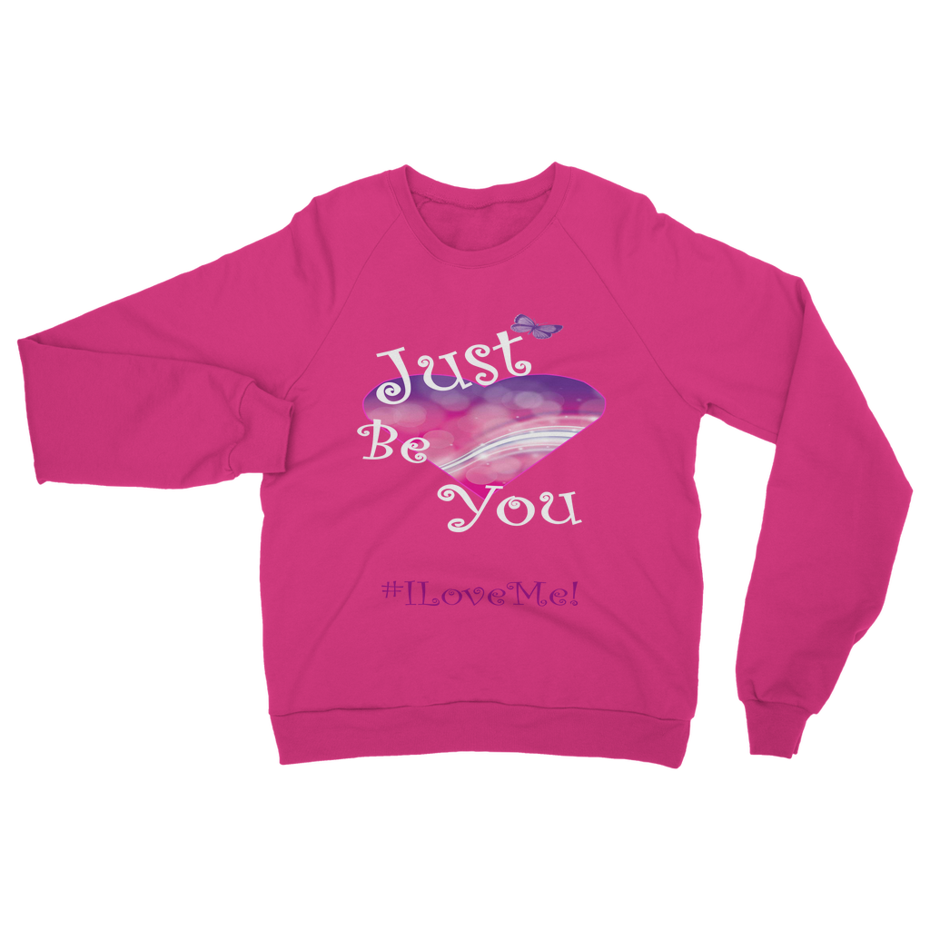 Just Be You Classic Adult Sweatshirt