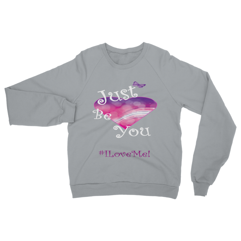 Just Be You Classic Adult Sweatshirt