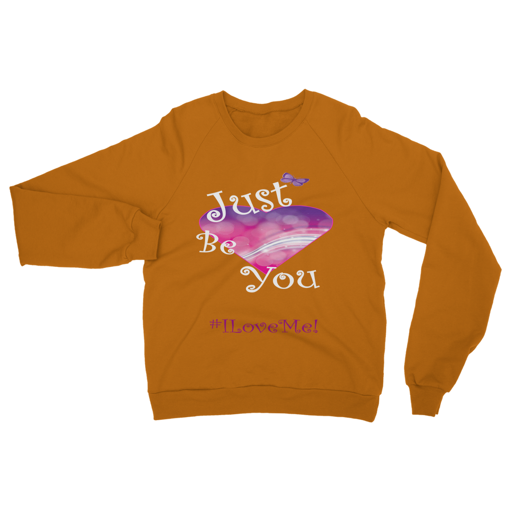 Just Be You Classic Adult Sweatshirt