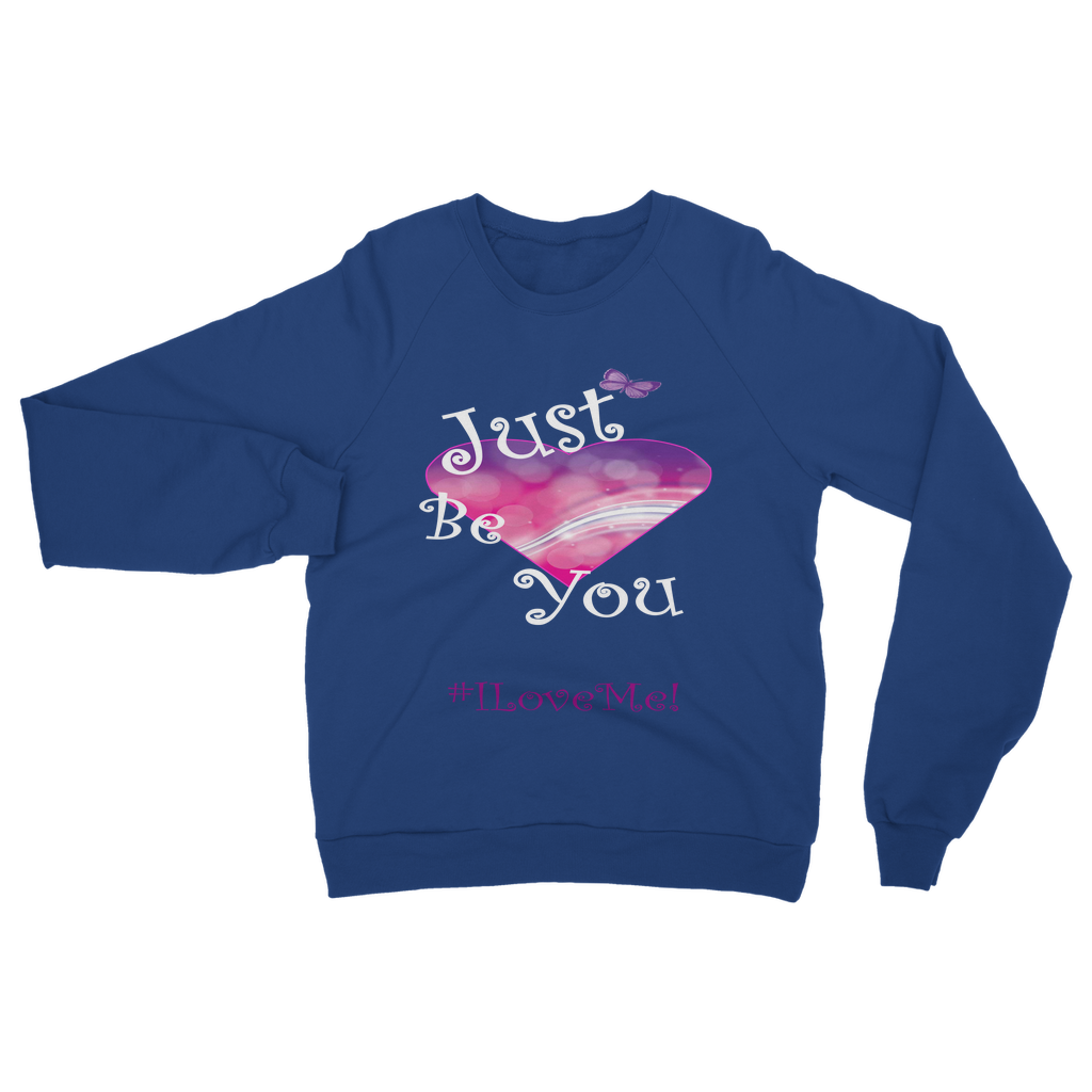 Just Be You Classic Adult Sweatshirt