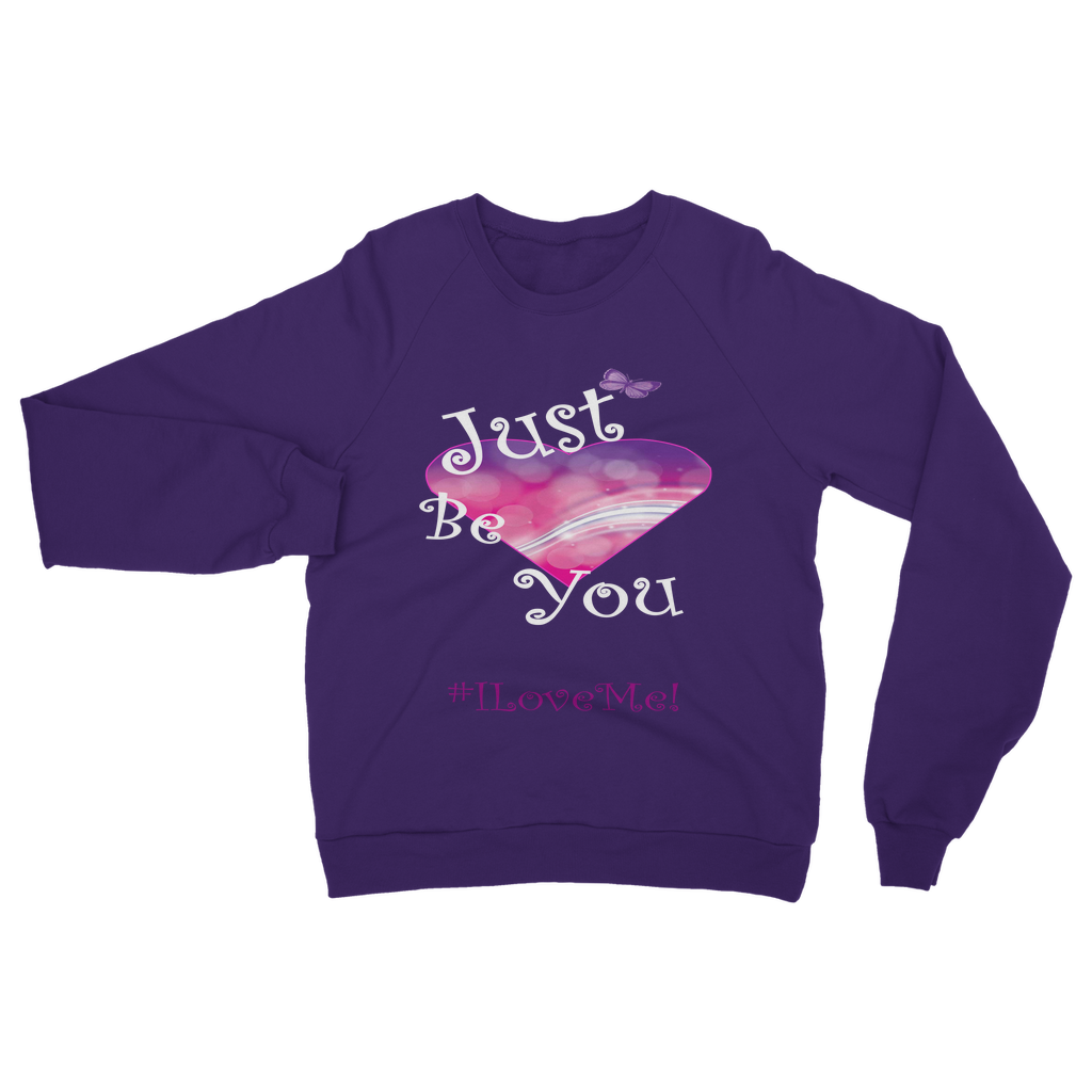 Just Be You Classic Adult Sweatshirt